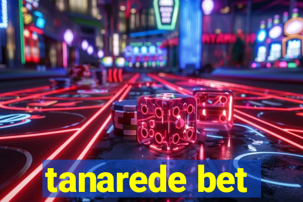 tanarede bet